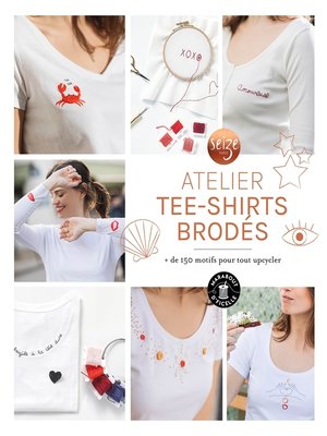 cover image of Mon atelier tee-shirts brodés